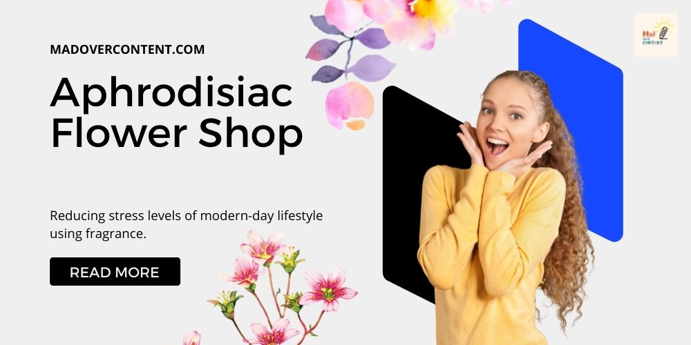 Aphrodisiac Flower shop Startup ideas