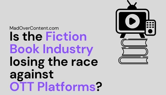 Predatory pricing of the OTT Platforms harming the fiction Book Industry Globally.