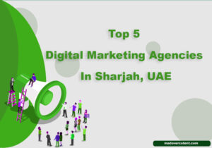Top 5 digital marketing agencies in Sharjah, UAE