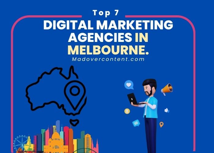 Top 7 digital marketing agencies in Melbourne, Australia