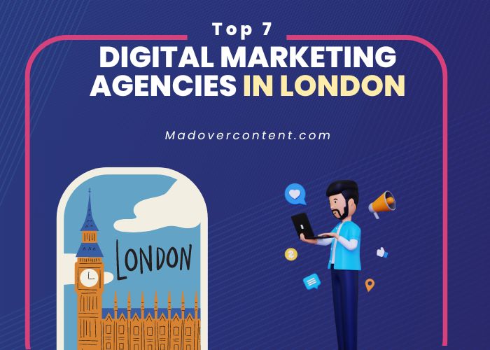 Top 7 digital marketing agencies in London